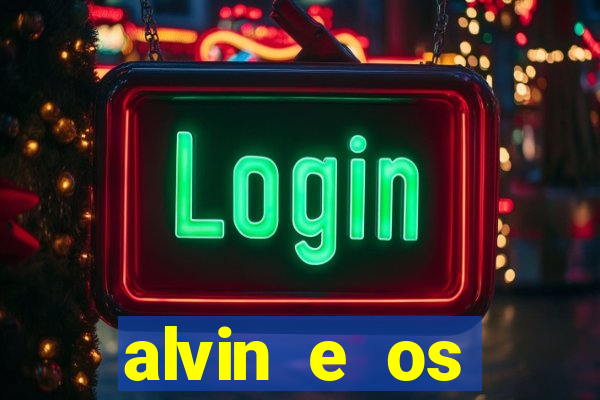 alvin e os esquilos 3 filme completo dublado mega filmes